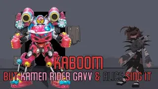 Blast (Kaboom But Kamen Rider Gavv & Alice Sing It) FNF Cover
