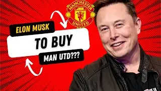 Elon Musk Buys Man United | No He didn't but how would it affect Manchester United Stocks If He did?