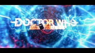Doctor Who Multiverse Fan Made Intro