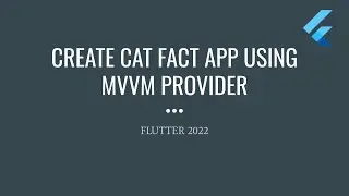 Flutter - Cat Fact App using MVVM Provider