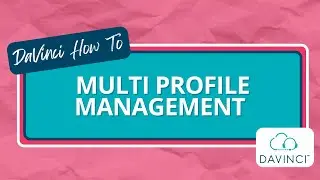 Profile Management | DaVinci How To