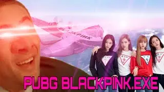 PUBG BLACKPINK.EXE | PUBG MOBILE