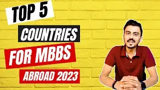Best Country for MBBS ABROAD for Indian Students | MBBS ABROAD 2023 |Top 5 Countries for MBBS ABROAD