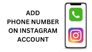 How To Add Phone Number On Instagram 2024