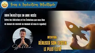 Soin à Induction - Réaliser son Destin le plus élevé