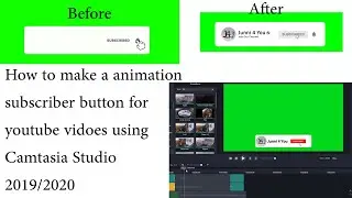 How to make an animation subscriber button for YouTube videos using Camtasia Studio 2019/2020