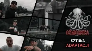 PROJEKT OŚMIORNICA - SZTUKA ADAPTACJI