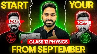 How to Score 98% in Class 12 Physics from September | Class 12 Boards 2025 | Sunil Jangra Sir
