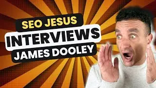 💻Exploring the SEO Expertise of James Dooley | SEO Jesus Interview Highlights💻