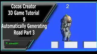 Cocos Creator Mind Your Step 3D Game Tutorial 9 - Automatically Generating Road Part 3