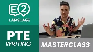 E2 PTE Academic: Writing Masterclass with Jay!