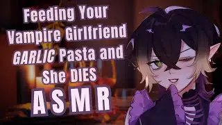 [ASMR] Feeding Your Vampire Girlfriend GARLIC Pasta