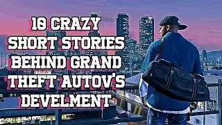 10 Hidden Secrets Behind Grand Theft Auto V's Development | GTA 5 Backend Story