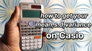 calculating Mean, variance and standard deviation using fx-991ES plus  