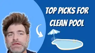 My Top 3 Picks For Keeping Your Pool Clean