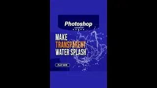 Make Transparent Water Splash in Photoshop | Photoshop Tutorials | Youtube Shorts 