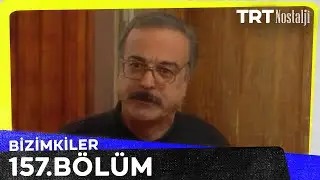 Bizimkiler 157. Bölüm 