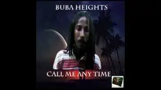 BUBA HEIGHTS - CALL ME ANY TIME {ALL ALONE INSTRUMENTS}
