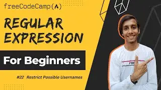 L22 - Restrict Possible Usernames | Regular Expression (regex) | freeCodeCamp