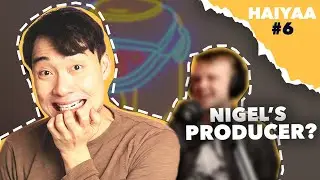 Introducing My Producer!? | HAIYAA #6
