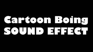 Cartoon Boing SOUND EFFECT
