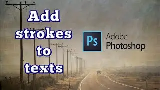 Adobe Photoshop - How to add a stroke to a text or an object - Basic Tutorial - 01