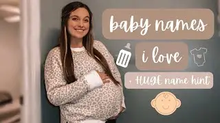 baby names I LOVE but won't be using for baby #2! / unique baby girl names + HUGE name hint