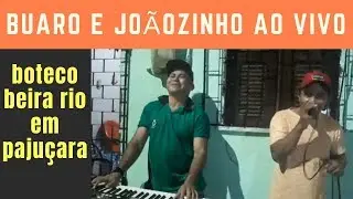 Boteco beira rio em Pajuçara buaro e joãozinho dos teclados - oi léo magalhães