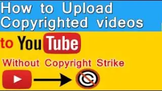 How to upload Movies , Songs in YouTube without Copyright Strike  | Tech Abhishek