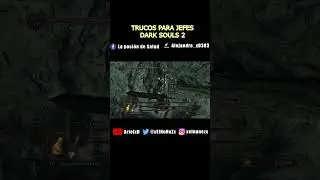 TRUCOS para JEFES Dark Souls 2 