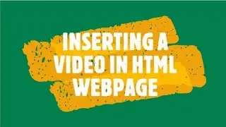 INSERTING A VIDEO IN A WEBPAGE