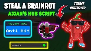 [TURRET DESTROY🔥] AJJAN HUB STEAL A BRAINROT SCRIPT 💯 ANTI HIT V1, TURRET DESTROY, FLY TO BRAINROT