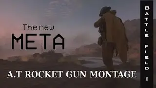 The New Meta - Battlefield 1 Montage