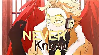 Never Know // Hawks Edit