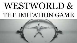 Westworld and the Imitation Game: Can Machines Think?