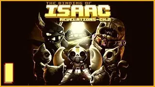REVELATIONS CHAPTER 2!!! || TBOI: Revelations Chapter 2 Gameplay || Episode 1