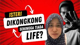Suami Terlalu Mengongkong Sehingga Wife Tiada Life?