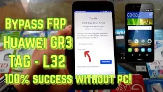 BYPASS FRP HUAWEI TAG-L32 (GR3 SMART TOUCH) | BYPASS GOOGLE ACCOUNT WITHOUT PC