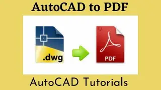 AutoCAD to PDF | Convert AutoCAD DWG to a PDF file | DWG to PDF 2022.
