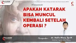 Berapa kali anda harus operasi katarak ? Apakah ia bisa muncul lagi setelah operasi ?