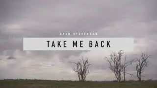 Ryan Stevenson - Take Me Back (Visualizer)
