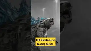 GTA Monsterverse loading screen 