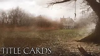 All The 'The Conjuring Universe' Title Cards (2013-2021)