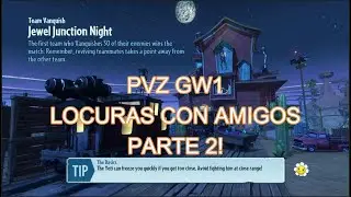 (PVZ GW1) Operaciones en locura con amigos (Segunda vez!)