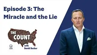 The Miracle and the Lie: THE COUNT with David Becker