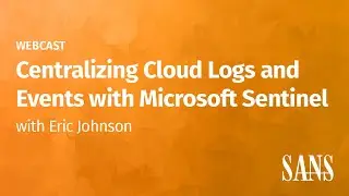Centralizing Cloud Logs and Events with Microsoft Sentinel