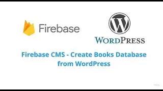 Firebase CMS - Create Books Database from WordPress (JetEngine)