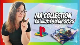 Ma collection de jeux PS4 en 2025! (Il y en a pas mal)