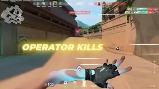One Shot, One Thrill : Valorant Operator Kills - Part 1