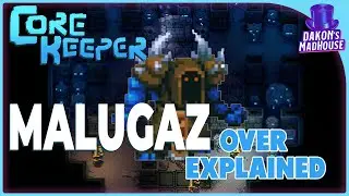 Malugaz Over-Explained | Core Keeper 1.1
